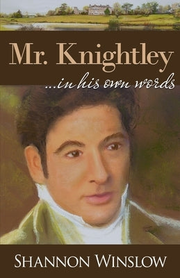 Mr. Knightley in His Own Words by Hansen, Micah
