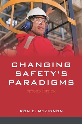 Changing Safety's Paradigms by McKinnon, Ron C.
