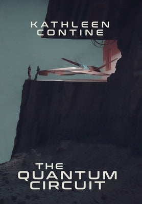 The Quantum Circuit by Contine, Kathleen