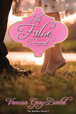 A False Front by Bartal, Vanessa Gray