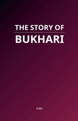 The Story of Bukhari by Maa