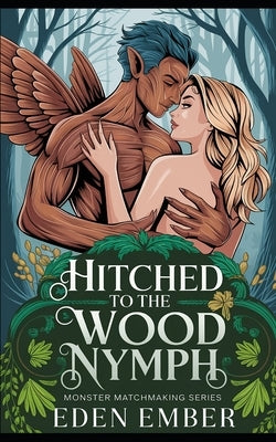 Hitched to the Wood Nymph by Ember, Eden