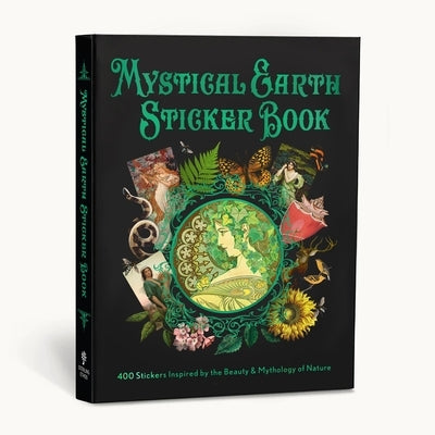 Mystical Earth Sticker Book: 400 Stickers Inspired by the Beauty & Mythology of Nature by Union Square & Co