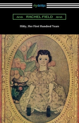 Hitty, Her First Hundred Years by Field, Rachel