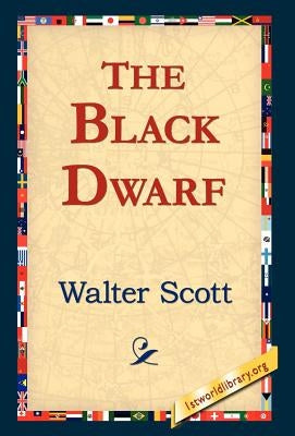 The Black Dwarf by Scott, Walter