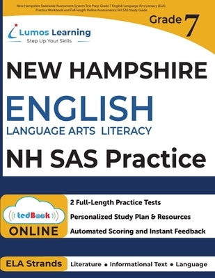 New Hampshire Statewide Assessment System Test Prep: Grade 7 English Language Arts Literacy (ELA) Practice Workbook and Full-length Online Assessments by Learning, Lumos