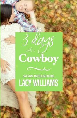 3 Days with a Cowboy by Williams, Lacy