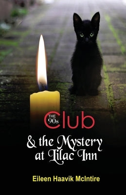 The 90s Club & the Mystery at Lilac Inn by McIntire, Eileen Haavik