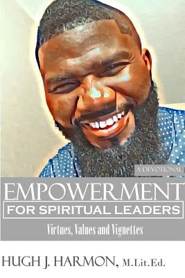 Empowerment for Spiritual Leaders by Harmon, Hugh J.