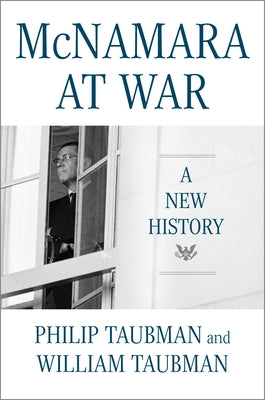 McNamara at War: A New History by Taubman, William