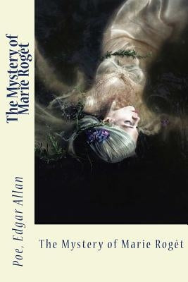 The Mystery of Marie Rogêt by Sir Angels