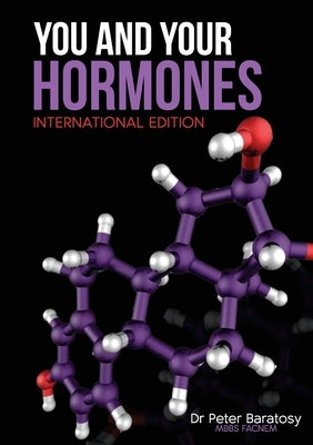 You and Your Hormones International Edition by Baratosy, Peter