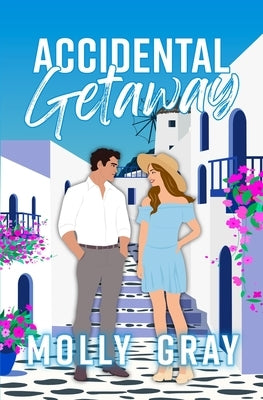 Accidental Getaway by Gray, Molly