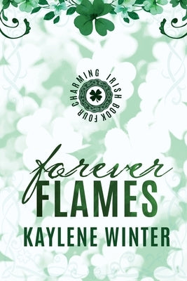 Forever Flames: Padraig & Stevie by Winter, Kaylene