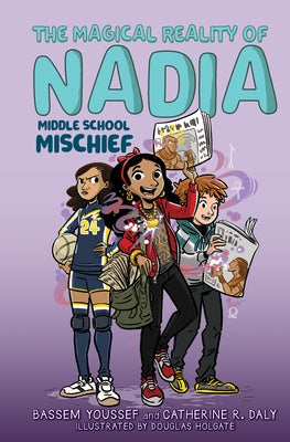 Middle School Mischief (the Magical Reality of Nadia #2) by Youssef, Bassem