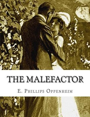 The Malefactor by Oppenheim, E. Phillips