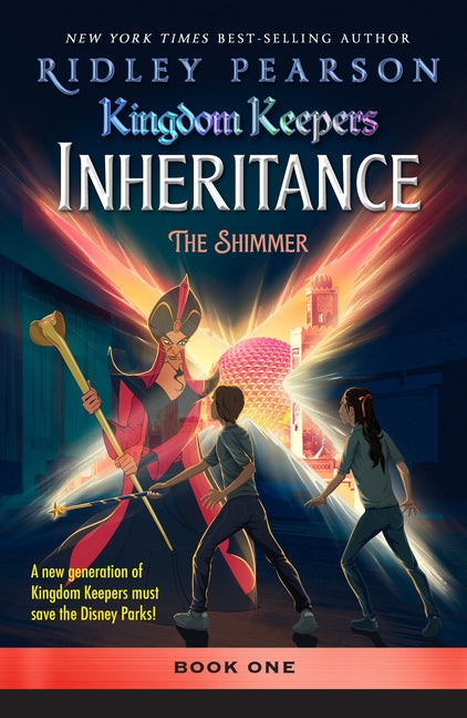 Kingdom Keepers: Inheritance the Shimmer: Kingdom Keepers Inheritance Book 1 by Pearson, Ridley
