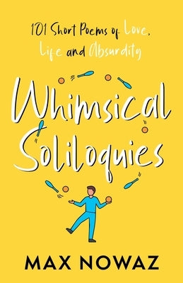 Whimsical Soliloquies by Nowaz, Max