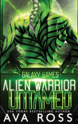 Alien Warrior Untamed: A Sci-fi Alien Romance by Ross, Ava