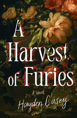 A Harvest of Furies by Casey, Hayden