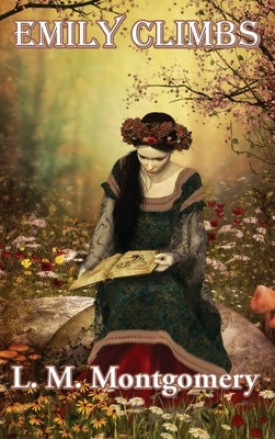 Emily Climbs by Montgomery, L. M.