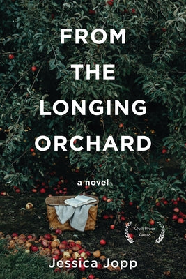 From the Longing Orchard by Jopp, Jessica