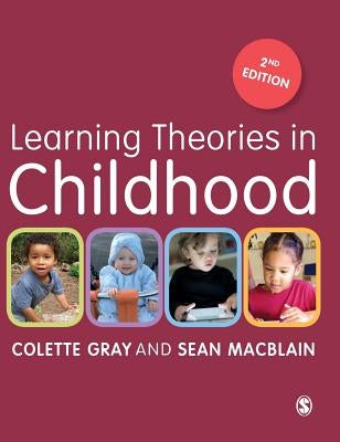 Learning Theories in Childhood by Gray, Colette