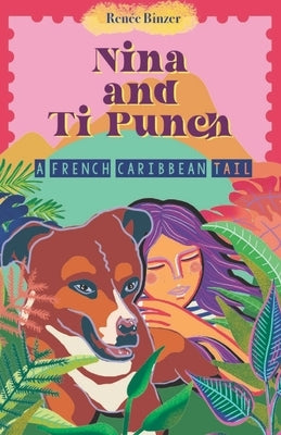 Nina and Ti Punch: A French Caribbean Tail by Llau, Jessica