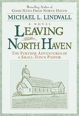 Leaving North Haven by Lindvall, Michael L.