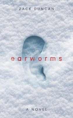 Earworms by Duncan, Zack