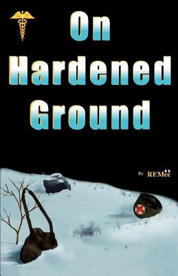 On Hardened Ground by REMee
