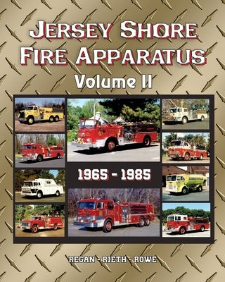 Jersey Shore Fire Apparatus Volume II by Regan