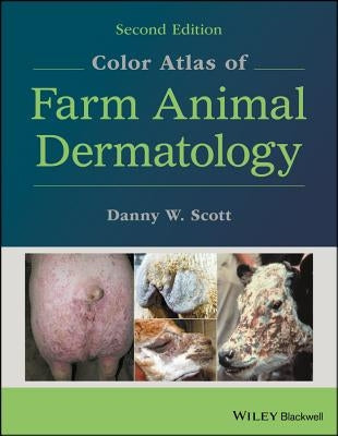 Color Atlas of Farm Animal Dermatology by Scott, Danny W.