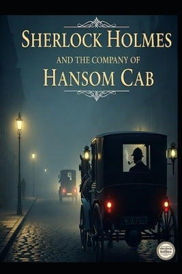 Sherlock Holmes and the Company of the Hansom Cab by Alarte Duart, Jose Maria