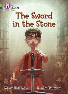 The Sword in the Stone: Band 11 Lime/Band 16 Sapphire by Hoffman, Mary