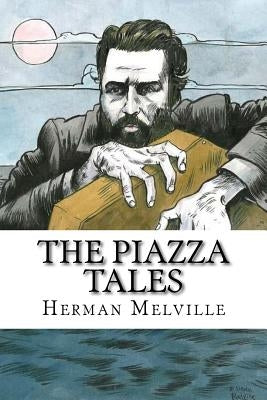 The Piazza Tales by Melville, Herman