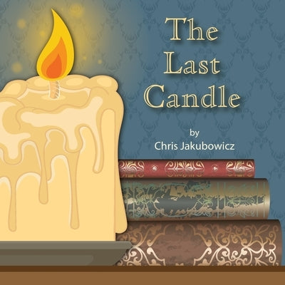 The Last Candle by Jakubowicz, Chris