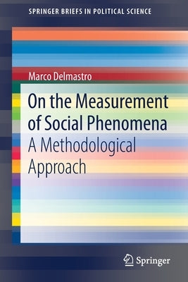 On the Measurement of Social Phenomena: A Methodological Approach by Delmastro, Marco