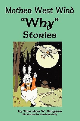 Mother West Wind 'Why' Stories by Burgess, Thornton W.