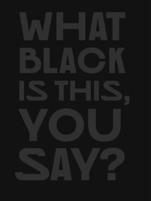 What Black Is This You Say? by Williams, Amanda