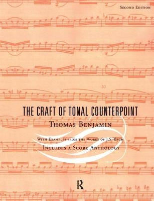 The Craft of Tonal Counterpoint by Benjamin, Thomas