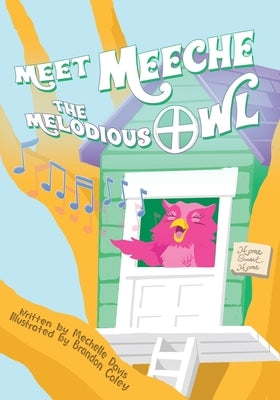 Meet Meeche the Melodious Owl by Davis, Mechelle