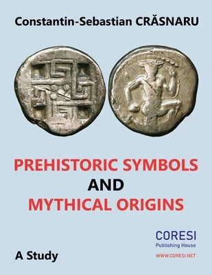 Prehistoric Symbols and Mythical Origins: A Study by Poenaru, Vasile
