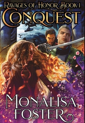 Ravages of Honor: Conquest by Foster, Monalisa