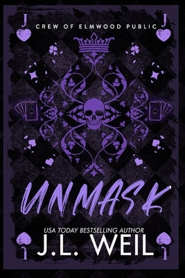 Unmask: A Dark High School Romance by Weil, J. L.