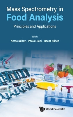 Mass Spectrometry in Food Analysis by Nerea Nunez, Paolo Lucci Oscar Nunez