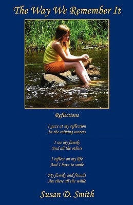 The Way We Remember It by Smith, Susan D.