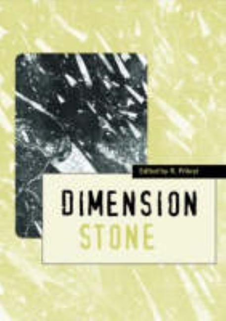 Dimension Stone 2004 - New Perspectives for a Traditional Building Material: Proceedings of the International Conference in Dimension Stone 2004, 14-1 by Prikryl, R.