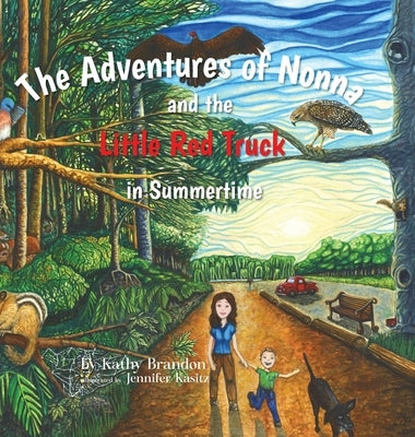 The Adventures of Nonna and the Little Red Truck in Summertime by Brandon, Kathy