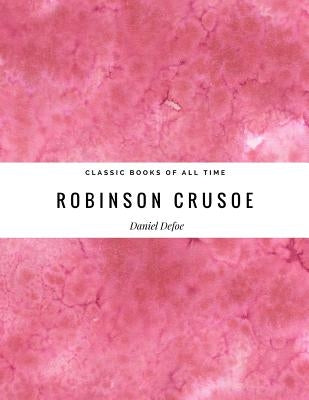 Robinson Crusoe by Defoe, Daniel